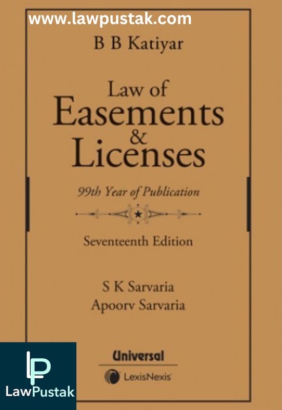 Law of Easements & Licenses by B.B Katiyar 17th Edition 2024- Lexisnexis