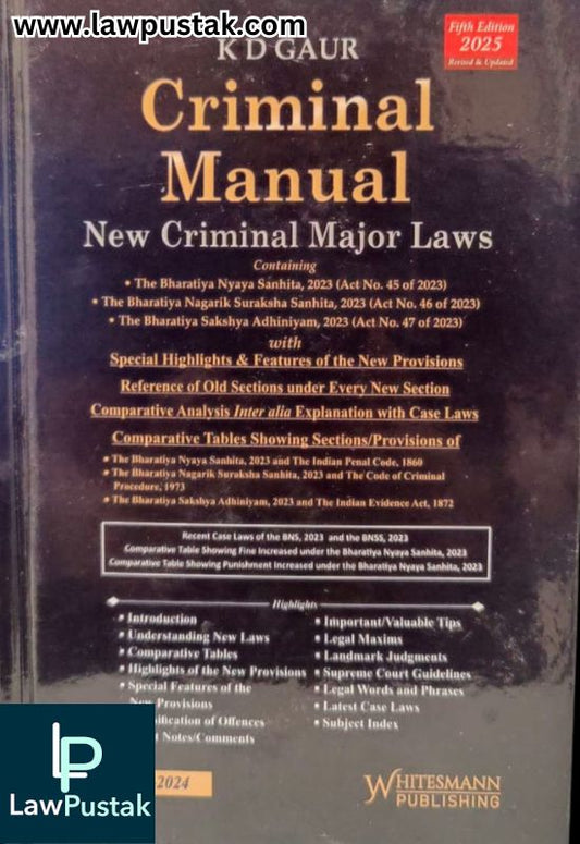 Criminal Manual - New Criminal Major Laws (Pocket Edition) 5th Edition 2025 by K.D. Gaur | Whitesmann Publishing