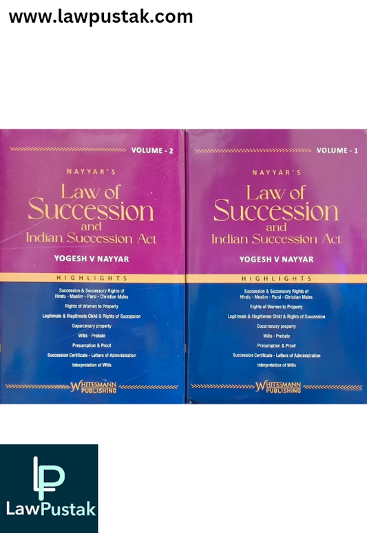 Law of Succession and Indian Succession Act By Yogesh V Nayyar - Edition 2025 (In 2 Volumes) - Whitesmann Publishing