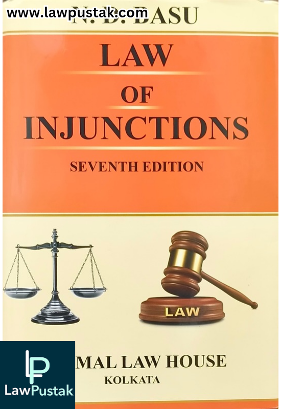 Law Of Injunctions by N. D. Basu | 7th Edition 2025 | Kamal Law House