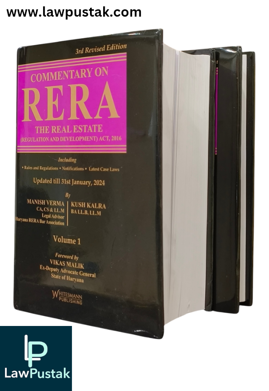 Commentary on RERA The Real Estate ( Regulation and Development ) Act, 2016 By Manish Verma & Kush Kalra - 3rd Edition 2024 - Whitesmann Publishing