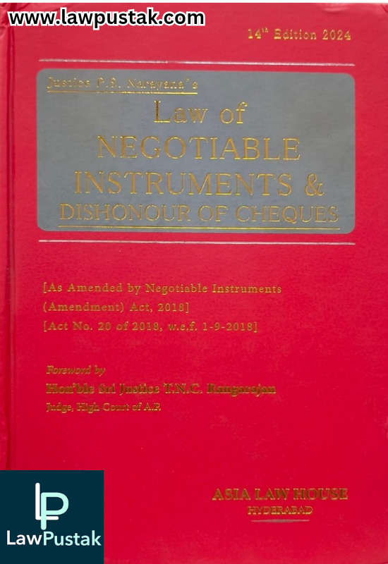 Law of Negotiable Instruments & Dishonour of Cheques, 14th Edition 2024, By Justice P.S. Narayana - Asia law House