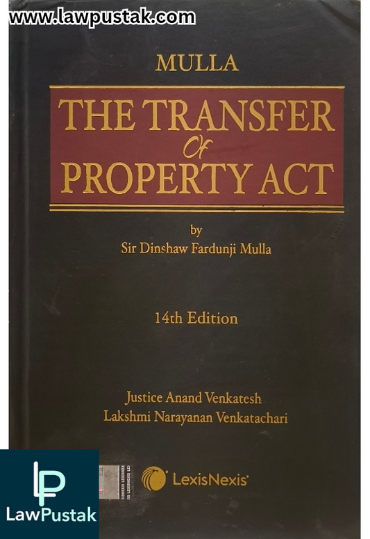 The Transfer of Property Act By Sir Dinshaw fardunji Mulla - 14th Edition 2024 - LexisNexis