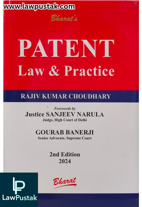 PATENT Law & Practice By Rajiv Kumar Choudhary - 2nd Edition 2024 - Bharat Law House