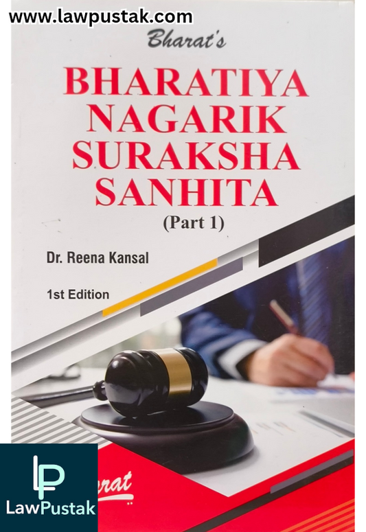 Bharatiya Nagarik Suraksha Sanhita (Part -1) By Dr. Reena Kansal - 1st Edition 2024 - Bharat Law House