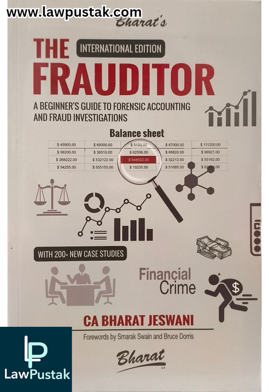 The Frauditor A Beginner's Guide To Forensic Accounting and Fraud Investigations By CA Bharat Jeswani - Bharat Law House