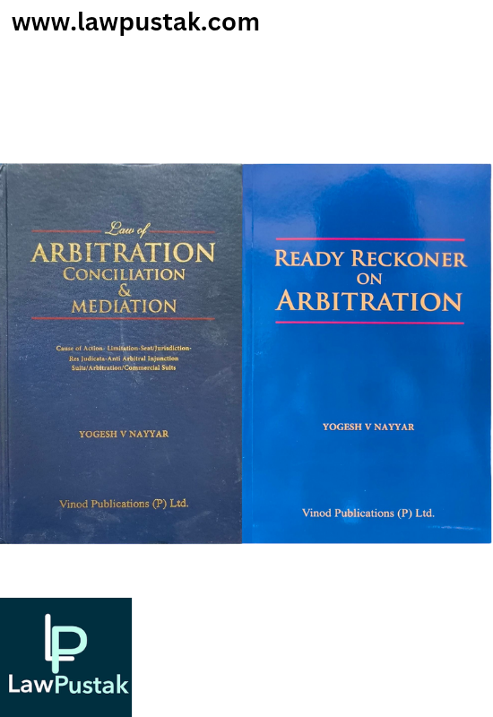 Law of Arbitration, Conciliation & Mediation and Ready Reckoner on Arbitration by Yogesh V Nayyar, Edition 2025 - Vinod Publication