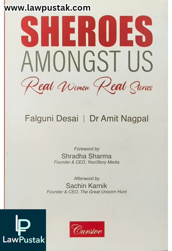 Sheroes Amongst Us: Real Women Real Stories, Edition 2025, by Dr Amit Nagpal and Falguni Desai - Oakbridge Publishing