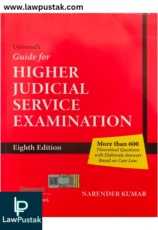Universal’s Guide for Higher Judicial Service Examination by Narender Kumar – 8th Edition 2025 - LexisNexis
