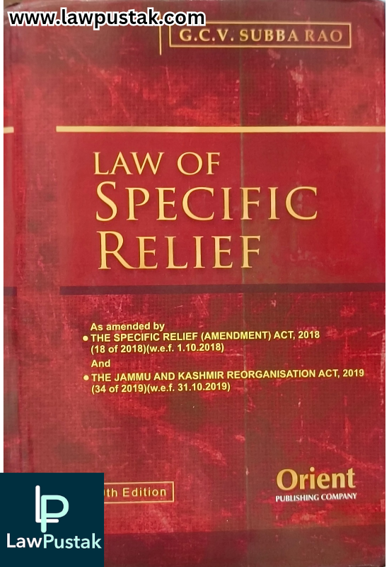 Law of Specific Relief 9th Edition 2025 by G.C.V. Subba Rao | Orient Publishing Company