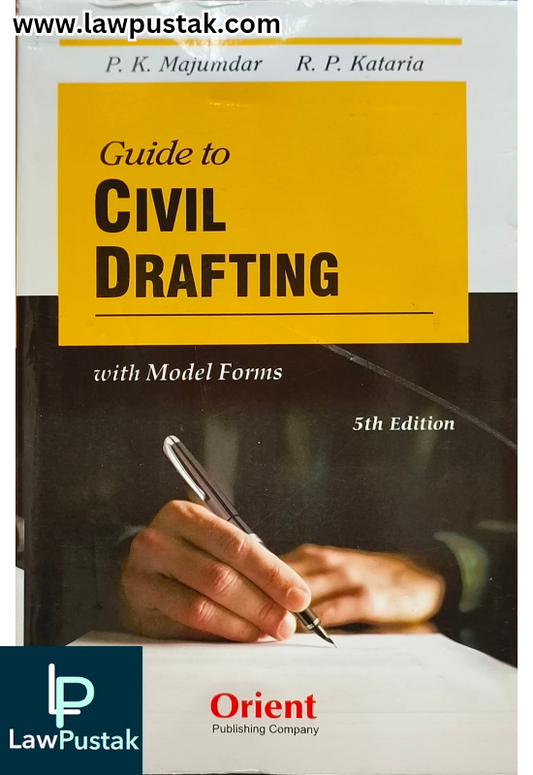 Guide to Civil Drafting with Model Forms - 5th Edition 2025 | Orient Publishing Company