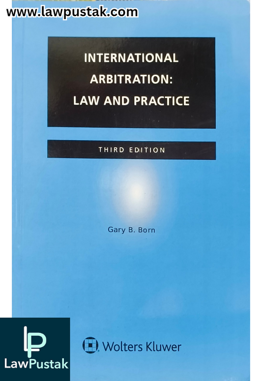 International Arbitration Law and Practice By Gary B. Born - 3rd Edition - Wolters Kluwer