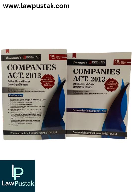 Companies Act, 2013 and Rules & Forms with Concise Commentary and Referencer-18th Edition 2025 - Commercial Law Publishers (India) Pvt. Ltd.