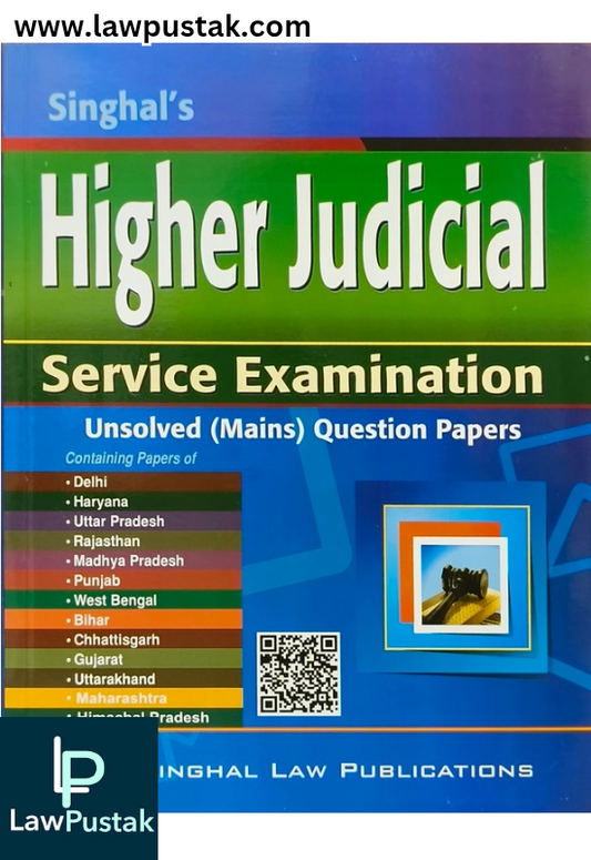 Higher Judicial Service Examination - Unsolved (Mains) Question Papers - 5th Edition 2024-25 | Singhal Law Publications