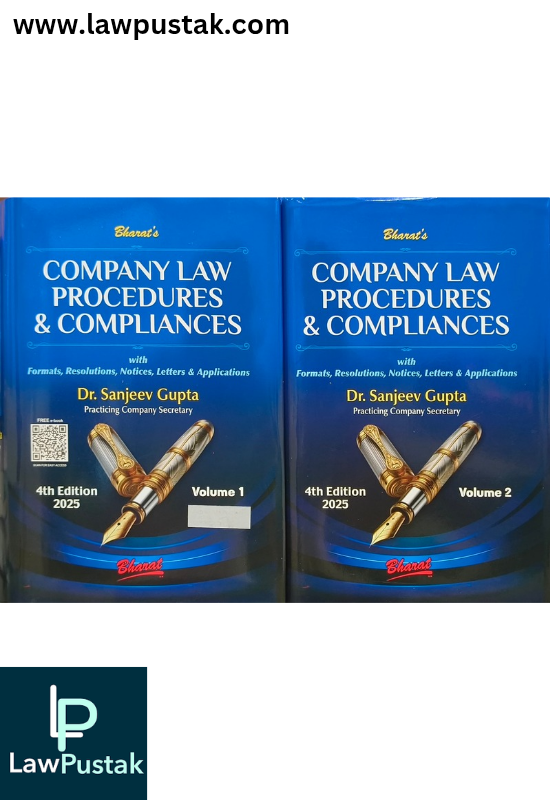 COMPANY LAW PROCEDURES & COMPLIANCES (in 2 volumes) by Dr. Sanjeev Gupta - 4th Edition 2025 - Bharat Law House