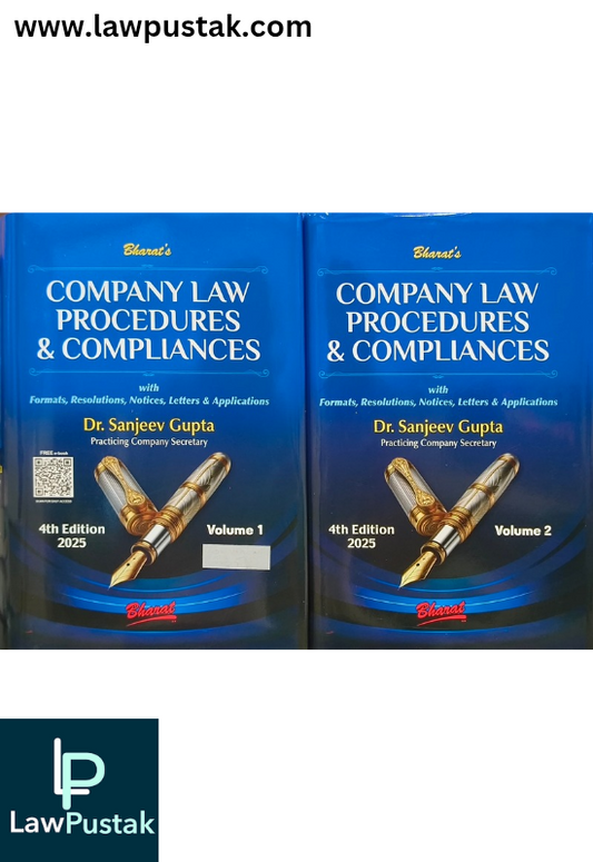 COMPANY LAW PROCEDURES & COMPLIANCES (in 2 volumes) by Dr. Sanjeev Gupta - 4th Edition 2025 - Bharat Law House