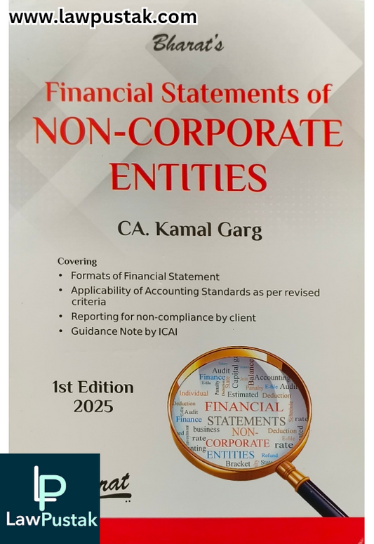 Financial Statements of Non-Corporate Entities by CA. Kamal Garg - 1st Edition 2025 - Bharat Law House