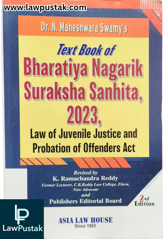 Textbook of Bharatiya Nagarik Suraksha Sanhita, 2023, (BNSS) Law of Juvenile Justice and Probation of Offenders Act By Dr. N. Maheswara Swamy - 2nd Edition - Asia Law House