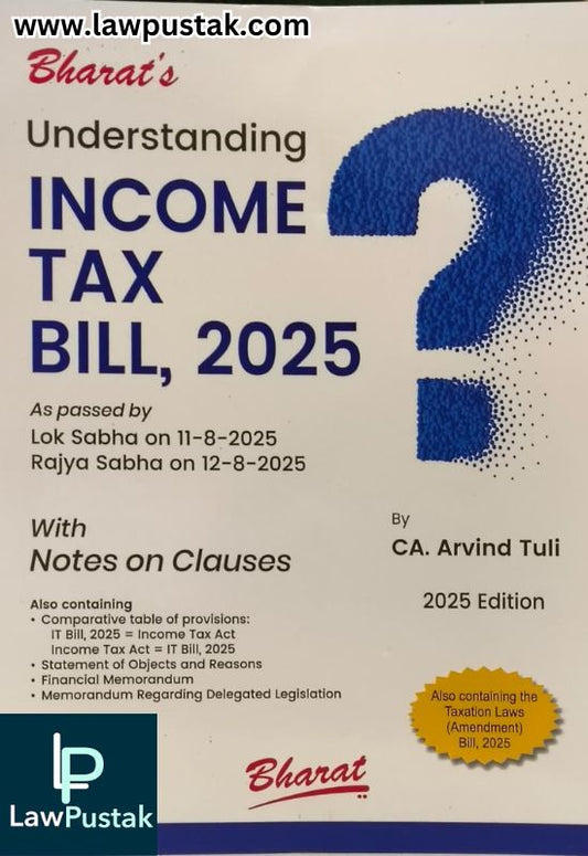 Understanding Income Tax Bill, 2025 by CA. Arvind Tuli | Bharat Law House Pvt. Ltd.