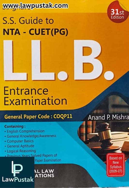 LL.B | S.S. Guide NTA - CUET(PG) General Paper LL.B Entrance Examination - 31st Edition Based on New Syllabus (2026-27) By Anand P. Mishra - Singhal Law Publications