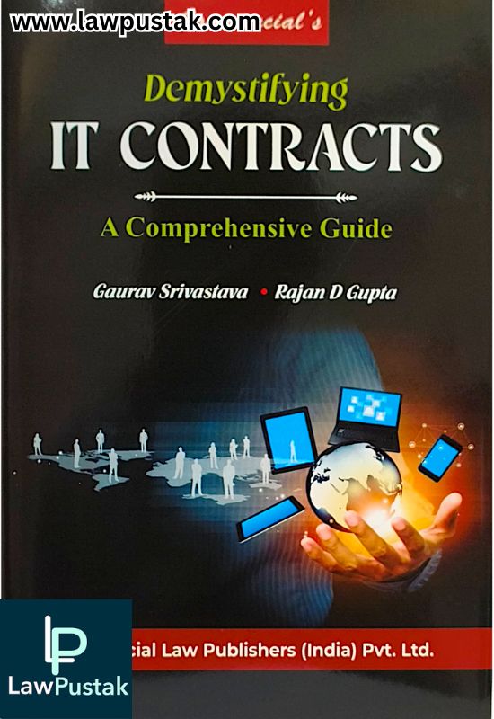 Demystifying IT Contracts A Comprehensive Guide By Gaurav Srivastava & Rajan D Gupta | Edition 2025 | Commercial Law Publishers (India) Pvt. Ltd.