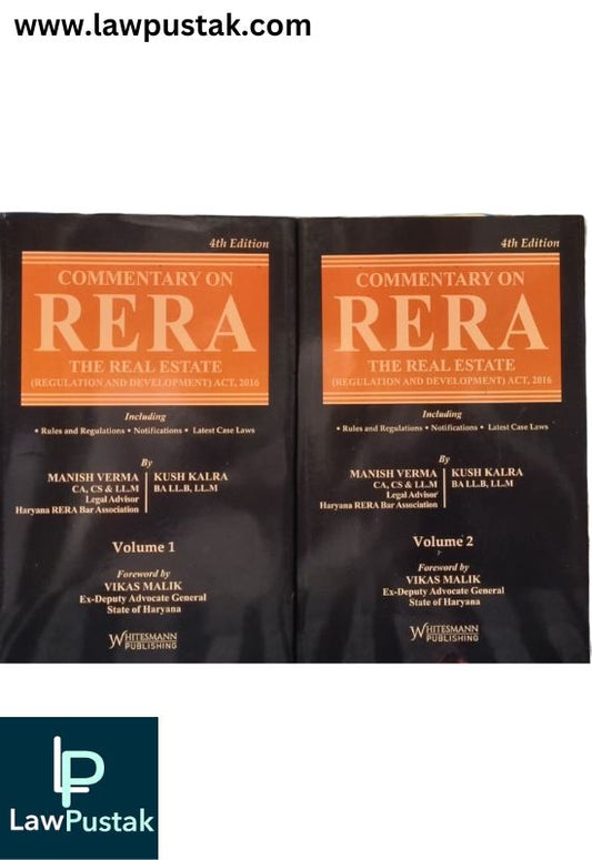 Commentary on RERA The Real Estate ( Regulation and Development ) Act, 2016 By Manish Verma & Kush Kalra - 4th Edition 2026 - Whitesmann Publishing