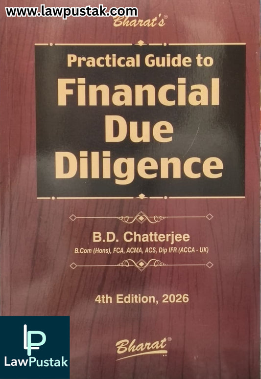 Practical Guide to Financial Due Diligence by B.D. Chatterjee - 4th Edition 2026 | Bharat Law House Pvt. Ltd.