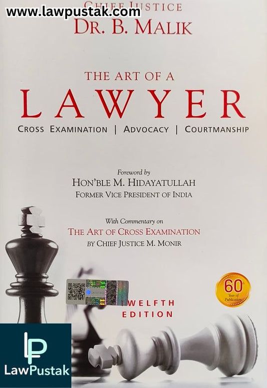 The Art Of A Lawyer | Cross Examination | Advocacy | Courtmanship - 12th Edition 2025 - by Chief justice Dr. B. Malik | LexisNexis