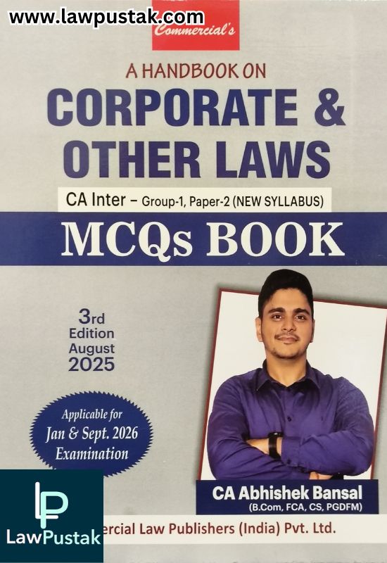 A Handbook on Corporate and Other Laws - CA Inter - Group-1, Paper-2 (new Syllabus) MCQs Book by CA. Abhishek Bansal - 3rd Edition 2025 | Commercial Law Publishers (India) Pvt. Ltd.