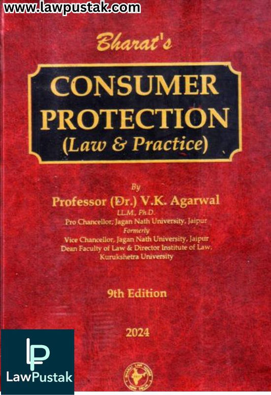 Consumer Protection (Law & Practice) By Professor (Dr.) V.K. Agarwal - 9th Edition 2024 - Bharat Law House Pvt. Ltd.