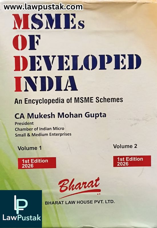 MSMEs of Developed India An Encyclopedia of MSME Schemes (Set of 2 Volumes) - 1st Edition 2026 by CA. Mukesh Mohan Gupta | Bharat Law House Pvt. Ltd.
