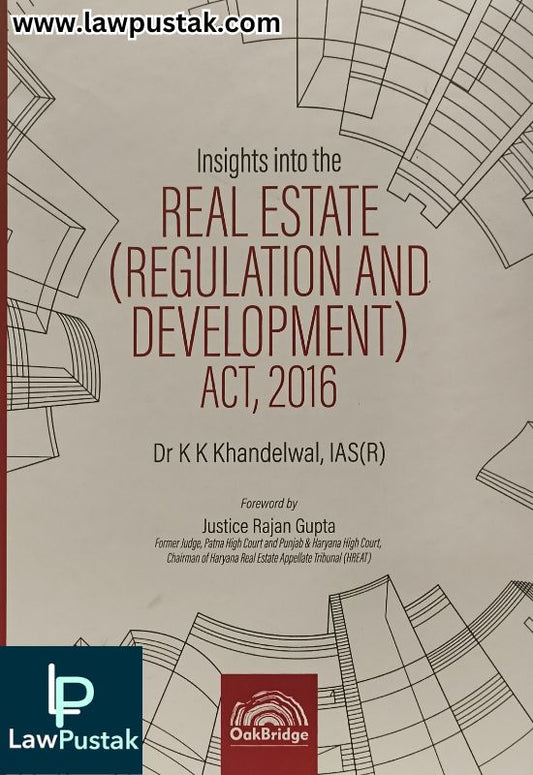 Insights into the Real Estate (Regulation and Development) Act, 2016 by Dr. K.K. Khandelwal | OakBridge