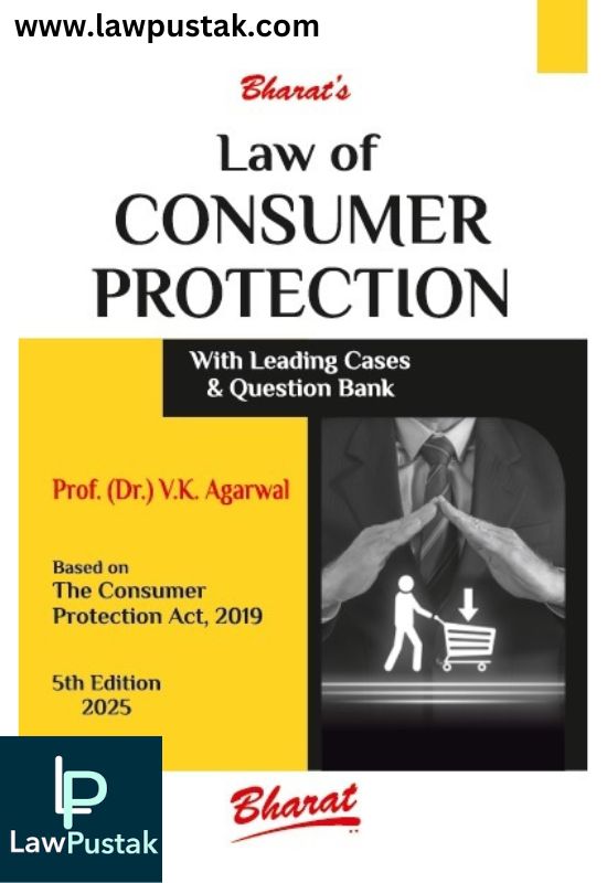 Law Of Consumer Protection By Dr. V.K. Agarwal - 5th Edition 2025 - Bharat Law House