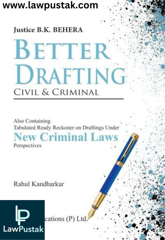 Better Drafting Civil & Criminal By JUSTICE B.K. BEHERA-Edition 2024-Vinod Publication