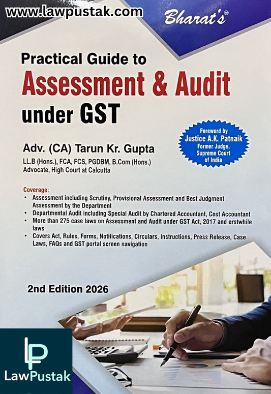 Practical Guide to Assessment & Audit under GST by Adv. (CA) Tarun Kr. Gupta - 2nd Edition 2026 | Bharat Law House Pvt. Ltd.
