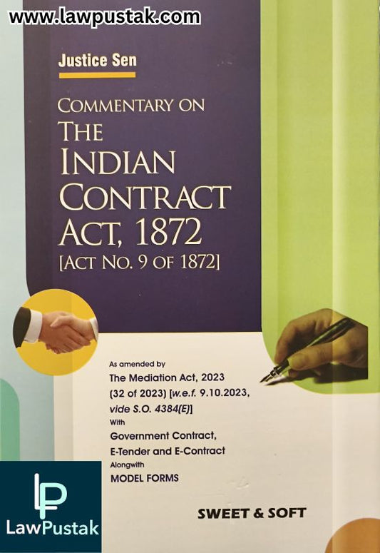 Commentary on The India Contract Act, 1872 (Act No. 9 of 1872) by Justice Sen | Sweet & Soft