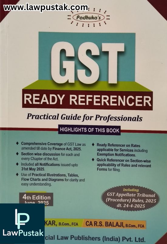 Padhuka's GST Ready Referencer | Practical Guide for Professionals | CA G. Sekar & CA R.S Balaji | 4th Edition 2025 | Commercial Law Publishers (India) Pvt. Ltd.