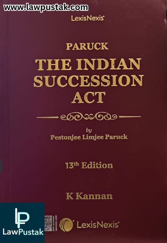 The Indian Succession Act by Pestonjee Limjee Paruck - 13th Edition 2025 | LexisNexis