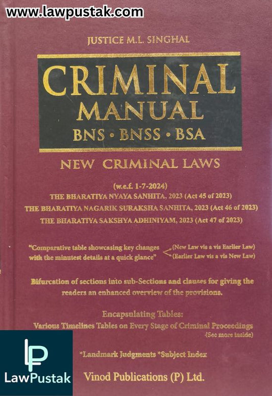 Criminal Manual By Justice M.L. Singhal-Edition 2025 - Vinod publications (P) Ltd.
