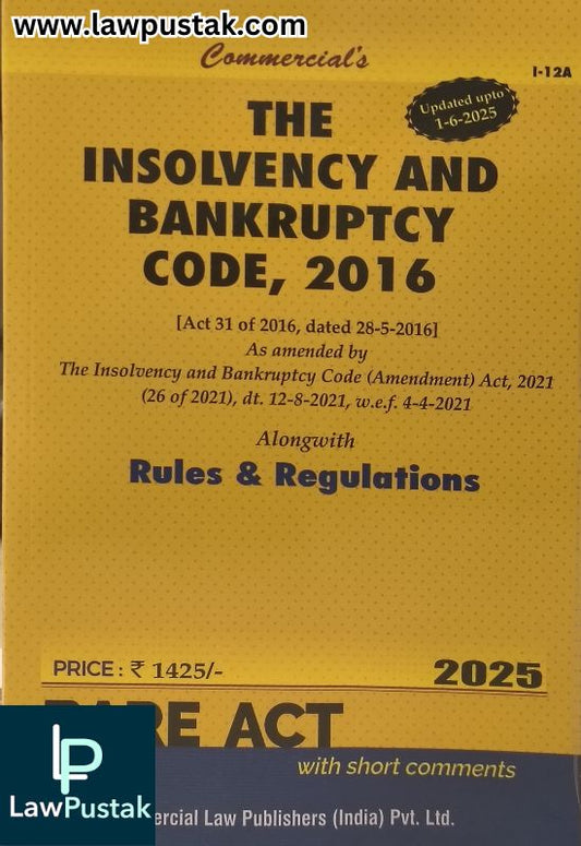 Insolvency & Bankruptcy Code, 2016 - Bare Act 2025 - Commercial Law Publishers