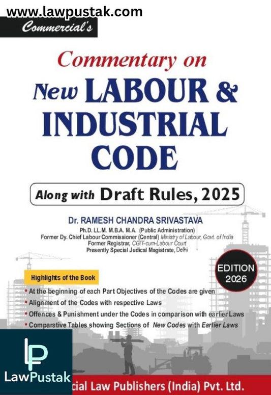 Commentary on New Labour & Industrial Code by Dr. R.C. Srivastava - Edition 2026 | Commercial Law Publishers (India) Pvt. Ltd.