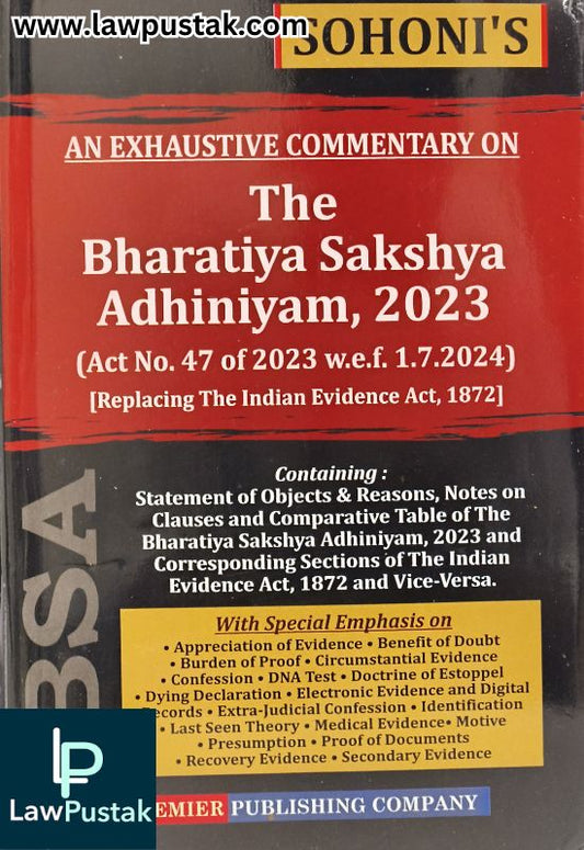 Sohoni's An Exhaustive Commentary on The Bharatiya Sakshya Adhiniyam, 2023 (Act No. 47 of 2023 w.e.f. 1.7.2024) (Replacing The Indian Evidence Act, 1872) | Premier Publishing Company