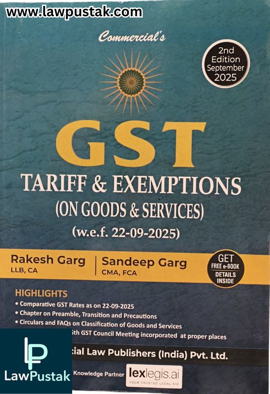 GST Tariff and Exemptions (On Goods & Services) - 2nd Edition 2025 by Rakesh Garg and Sandeep Garg | Commercial Law Publishers (India) Pvt. Ltd.