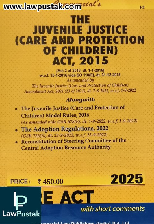 The Juvenile Justice (Care and Protection of Chilren) Act, 2015 - Bare Act | Commercial Law Publishers (India) Pvt. Ltd.