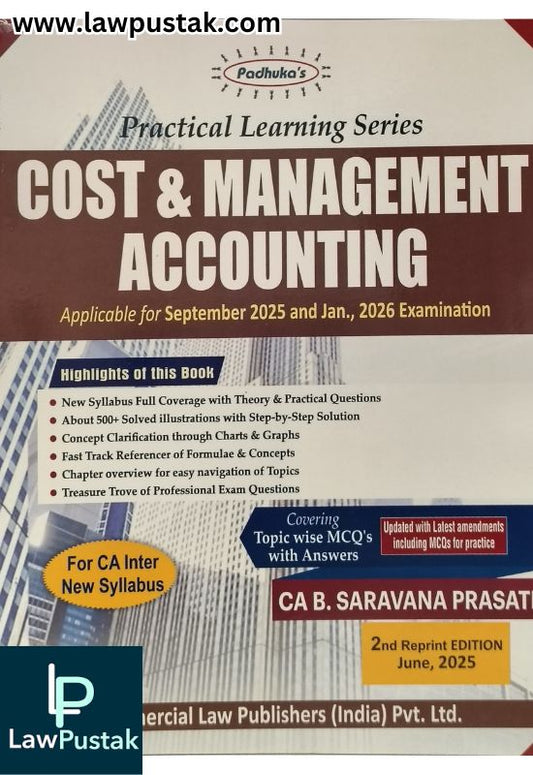 Practical Learning Series Cost and Management Accounting - Applicable for September 2025 and Jan., 2026 Examination - 2nd Reprint Edition June 2025 by CA. B. Saravana Prasath | Commercial Law Publishers