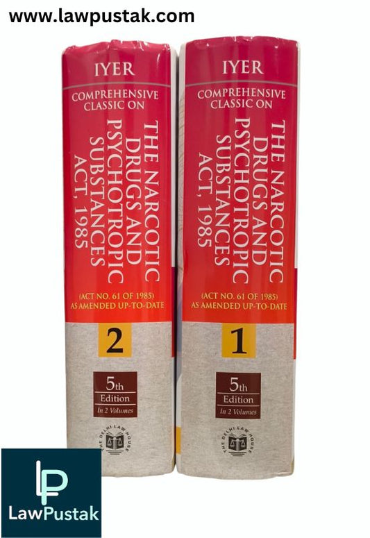 Comprehensive Classic on The Narcotic Drugs and Psychotropic Substances Act 1985 in 2 vols-5th Latest Edition 2024 -DLH