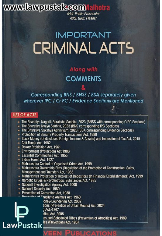 Important Criminal Acts Along With Comments & Corresponding BNS / BNSS / BSA separately given wherever IPC / Cr PC / Evidence Sections are Mentioned by Anamika Malhotra | Naveen Publications