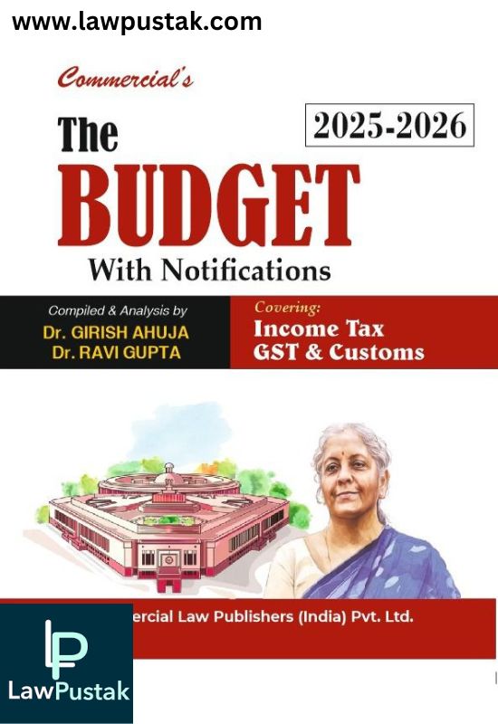 Product image Comprehensive Budget Guide 2025-2026: Income Tax, GST & Customs Notifications Explained By Dr. Grish Ahuja & Dr. Ravi Gupta - Commercial Law Publishers (Pre-Order)