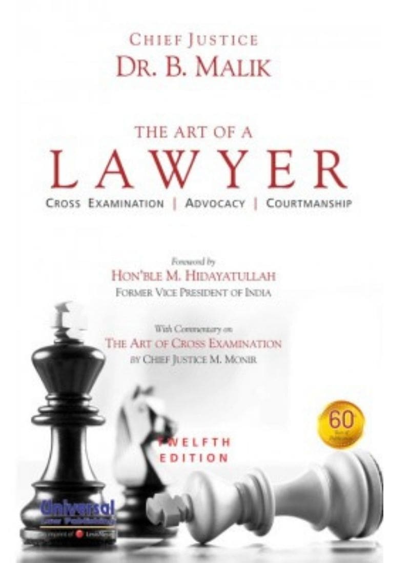 Lexisnexis's Art of a Lawyer - (Cross Examination, Advocacy, Courtmanship) Chief Justice Dr B Malik