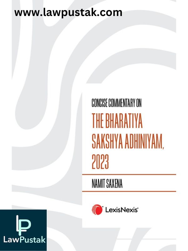 Combo Concise Commentary on The Bharatiya Nagarik Suraksha Sanhita and The Bharatiya Sakshya Adhiniyam By Sharath Chandran And Namit Saxena-LexisNexis